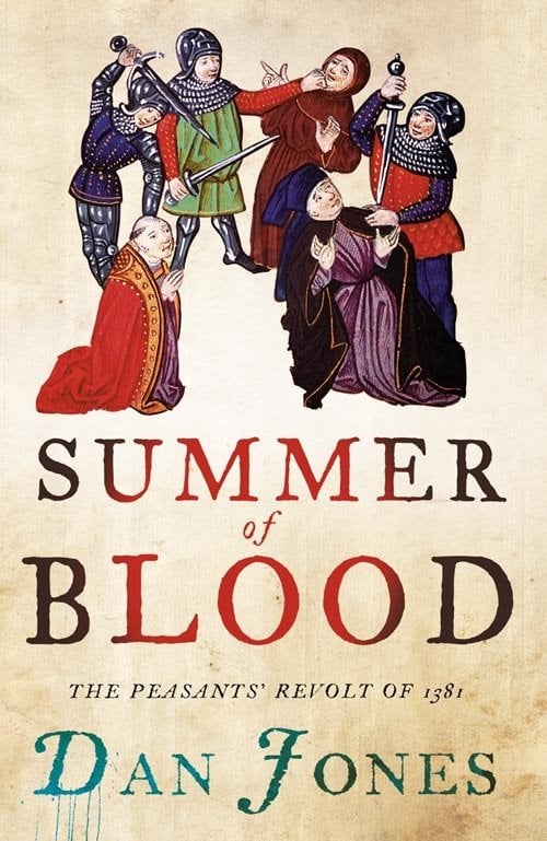 Summer of Blood: The Peasants‚Äô Revolt of 1381