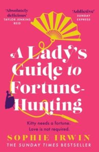 A Lady‚Äôs Guide to Fortune-Hunting