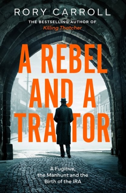 A Rebel and a Traitor: A Fugitive
