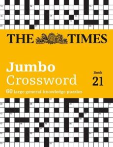 The Times 2 Jumbo Crossword Book 21: 60 Large General-Knowledge Crossword Puzzles