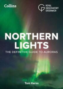 Northern Lights: A Beginner's Guide to the Aurora Borealis for Night Sky Observers and Stargazers