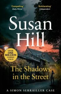 Shadows in the Street: Discover book 5 in the bestselling Simon Serrailler series