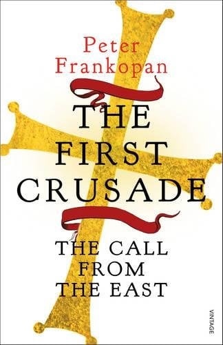 The First Crusade: The Call from the East