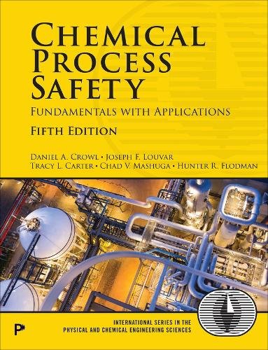Chemical Process Safety: Fundamentals with Applications