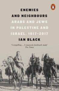 Enemies and Neighbours: Arabs and Jews in Palestine and Israel