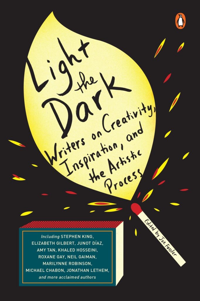 Light the Dark: Writers on Creativity