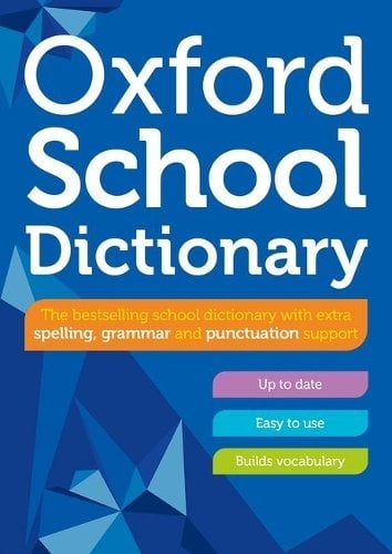 Oxford School Dictionary: Children's English Dictionary for Age 10+ - Year Group 6 & 7 - Ideal for Homework
