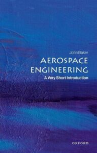 Aerospace Engineering: A Very Short Introduction