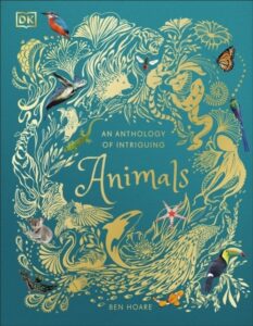 Anthology of Intriguing Animals: Discover the Fascinating Truths of the Animal Kingdom