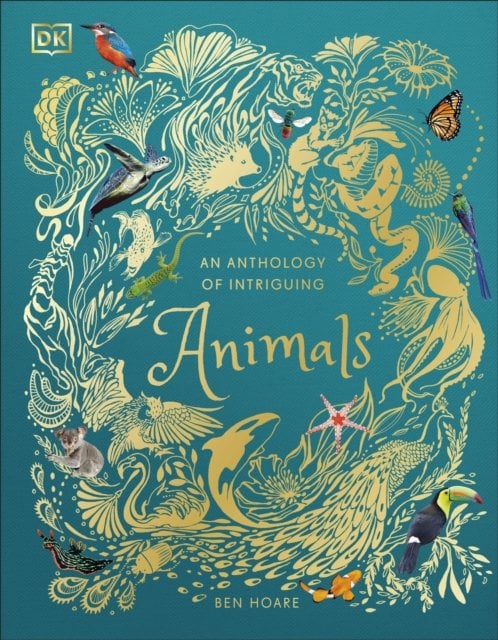 Anthology of Intriguing Animals: Discover the Fascinating Truths of the Animal Kingdom