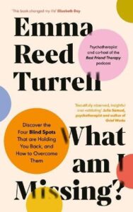 What am I Missing?: Discover the Four Blind Spots That are Holding You Back