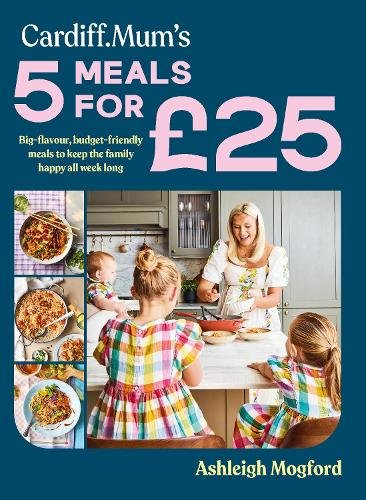Cardiff Mum's 5 Meals For ¬£25: Big-flavour