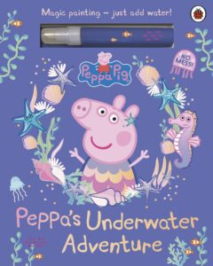 Peppa Pig: Peppa‚Äôs Underwater Adventure: A Magic Painting Book