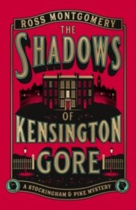 The Shadows of Kensington Gore