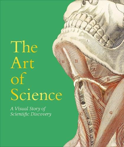 The Art of Science: A Visual Story of Scientific Discovery