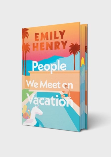 People We Meet On Vacation: The special sprayed-edge edition of the bestselling romance