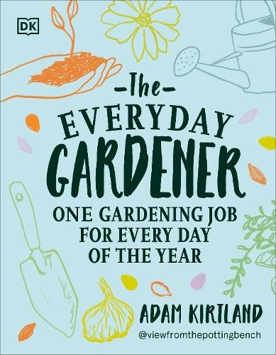 The Everyday Gardener: One Gardening Job for Every Day of the Year