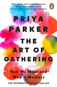 The Art of Gathering: How We Meet and Why It Matters