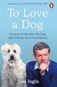 To Love a Dog: The Story of One Man