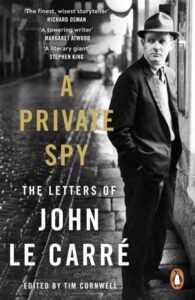 A Private Spy: The Letters of John le Carre 1945-2020