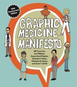 Graphic Medicine Manifesto ‚Äì Tenth‚ÄìAnniversary Edition: Tenth-Anniversary Edition
