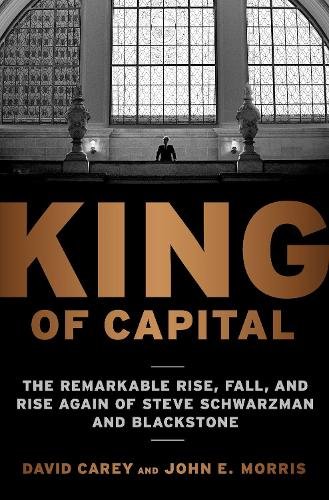 King of Capital: The Remarkable Rise