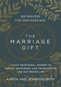 The Marriage Gift: 365 Prayers for Our Marriage - A Daily Devotional Journey to Inspire