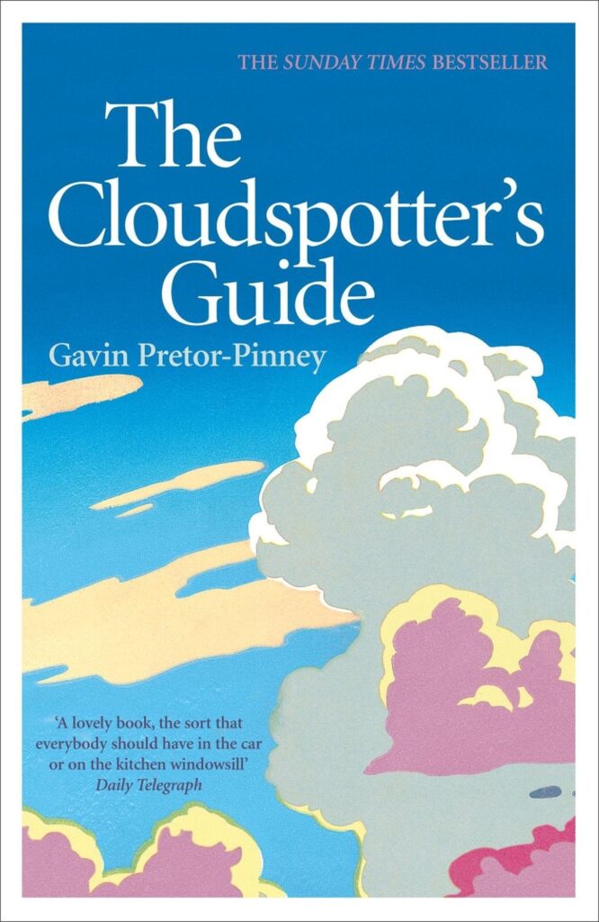 The Cloudspotter's Guide: The uplifting bestseller about the beauty and significance of the clouds