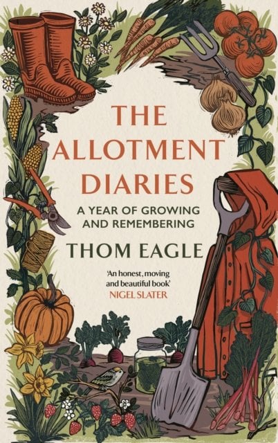 The Allotment Diaries: A Year of Growing and Remembering