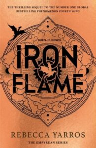 Iron Flame: Return to the brutal and addictive world of the global bestselling fantasy phenomenon