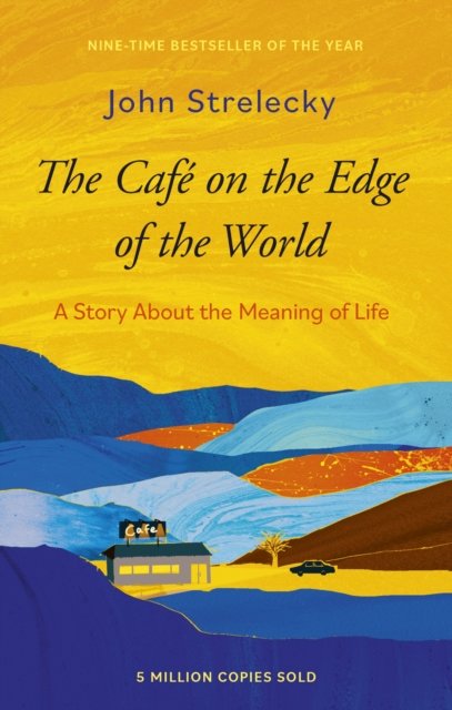 The Caf√© on the Edge of the World: A Story About the Meaning of Life