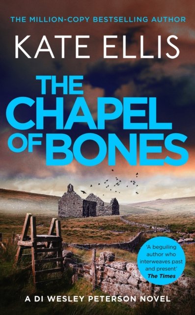 The Chapel of Bones: The brand new page-turning mystery in the DI Wesley Peterson series