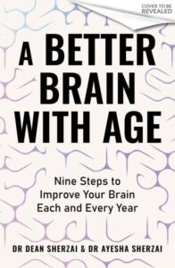 A Better Brain with Age: Nine Steps to Improve Your Brain Each and Every Year
