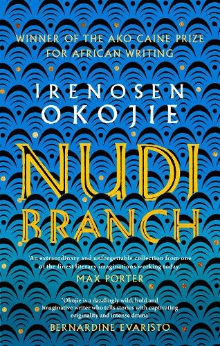 Nudibranch: the collection from MBE for Literature recipient Irenosen Okojie