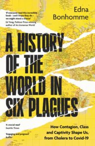History of the World in Six Plagues: How Contagion