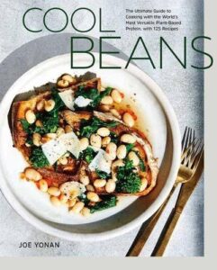 Cool Beans: The Ultimate Guide to Cooking with the World's Most Versatile Plant-Based Protein