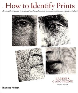 How to Identify Prints: A Complete Guide to Manual and Mechanical Processes from Woodcut to Inkjet