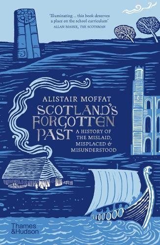 Scotland's Forgotten Past: A History of the Mislaid