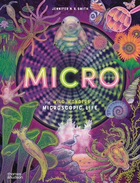 Micro: The Wild Wonders of Microscopic Life