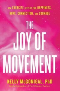 The Joy of Movement: How exercise helps us find happiness