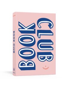 Book Club: A Journal: Prepare for