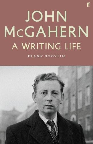 John McGahern: A Writing Life