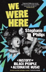We Were Here: A History of Black People and Alternative Music