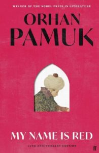 My Name Is Red: Winner of the Nobel Prize in Literature
