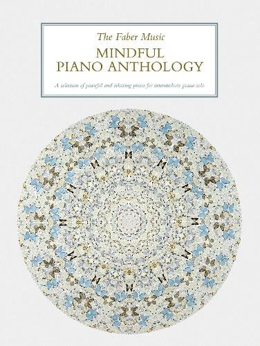 The Faber Music Mindful Piano Anthology