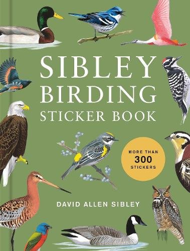 Sibley Birding Sticker Book: With More Than 300 Stickers: Stickers for Journals