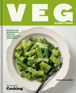 Veg Everything: Recipes for Weeknights