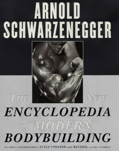 The New Encyclopedia of Modern Bodybuilding: The Bible of Bodybuilding
