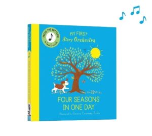 My First Story Orchestra: Four Seasons in One Day: Press the buttons to hear 6 sounds