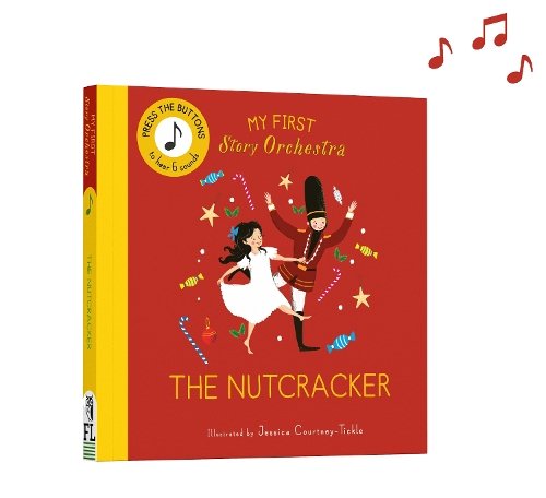 My First Story Orchestra: The Nutcracker: Press the buttons to hear 6 sounds